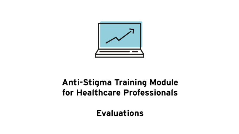 Evaluation: Anti-Stigma Training Module for Healthcare Professionals